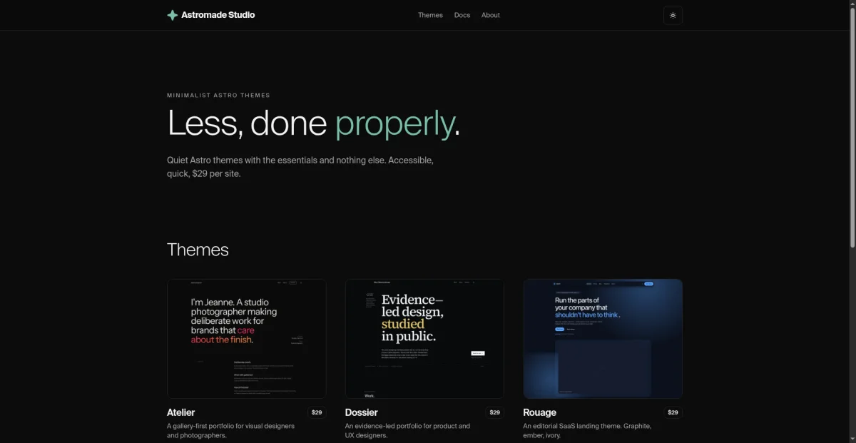 Dark marketplace homepage with the Astromade Studio wordmark, a serif headline reading Less, done properly with properly in teal, and three theme cards for Atelier, Dossier, and Rouage at $29 each