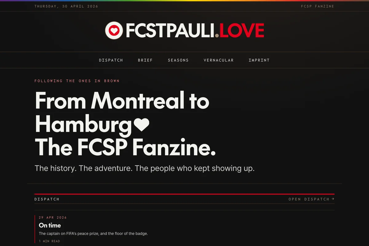 Dark fanzine homepage with a red heart logo, FCSTPAULI.LOVE wordmark, headline reading From Montreal to Hamburg, The FCSP Fanzine, a Dispatch row, and an Eras strip from 1910 to now